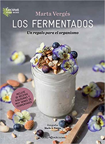 LOS FERMENTADOS- UN REGALO PARA EL ORGANISMO libro alimentacion fermentados